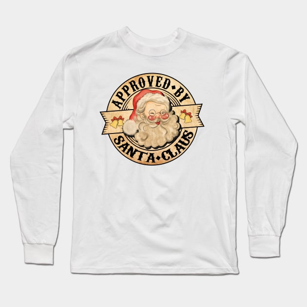 Approved By Santa Claus, Vintage Santa Long Sleeve T-Shirt by Bam-the-25th